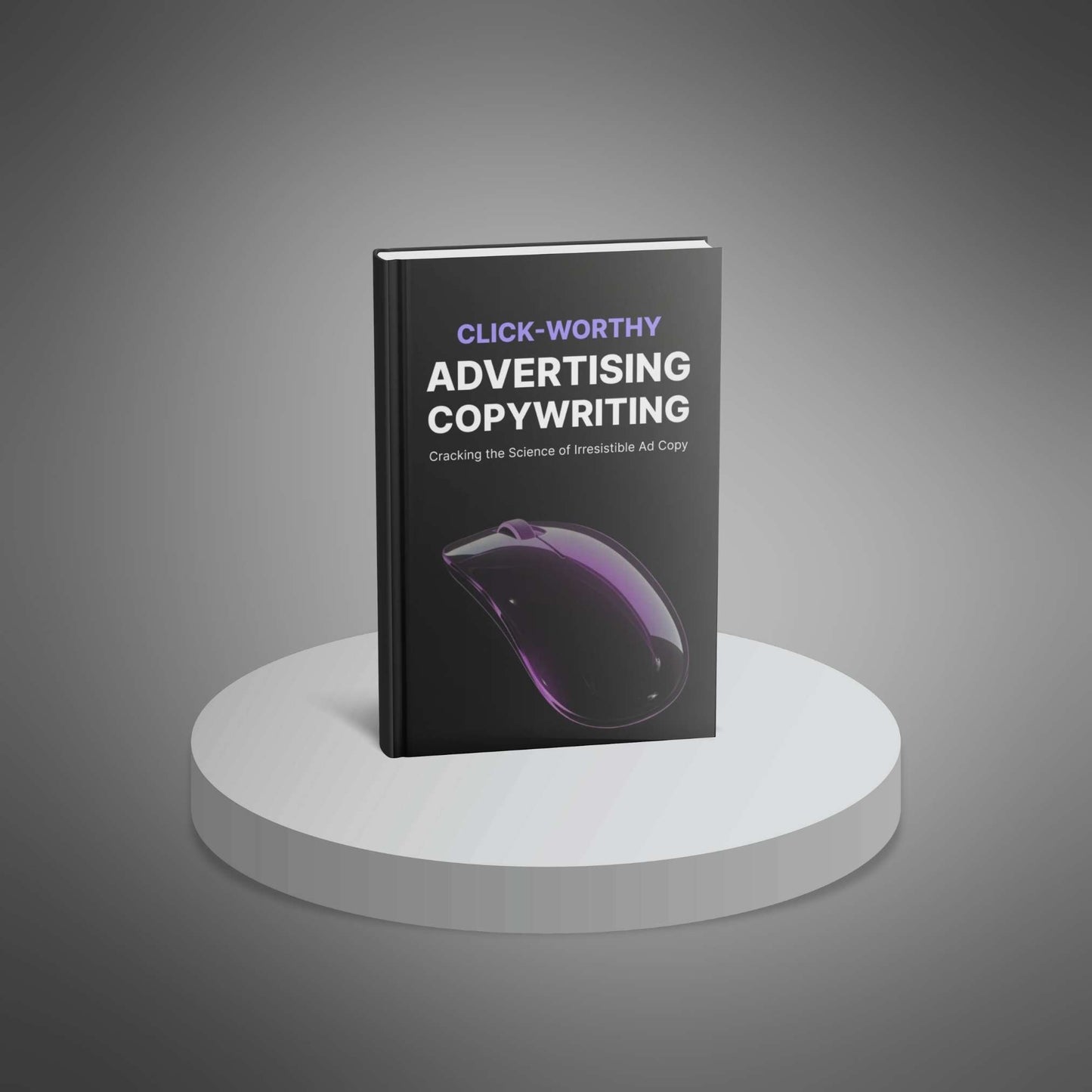 Click-Worthy Advertising Copywriting - Book