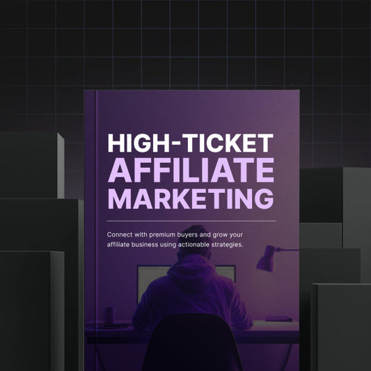 High-Ticket Affiliate Marketing - Bundle